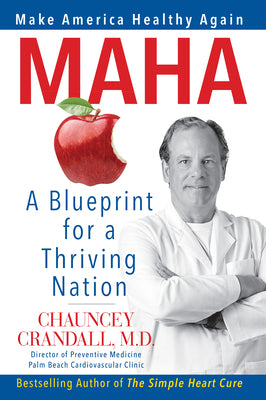 Maha: Make America Healthy Again: A Blueprint for a Thriving Nation by Crandall, Chauncey