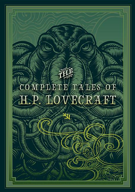 The Complete Tales of H.P. Lovecraft -- H. P. Lovecraft, Hardcover