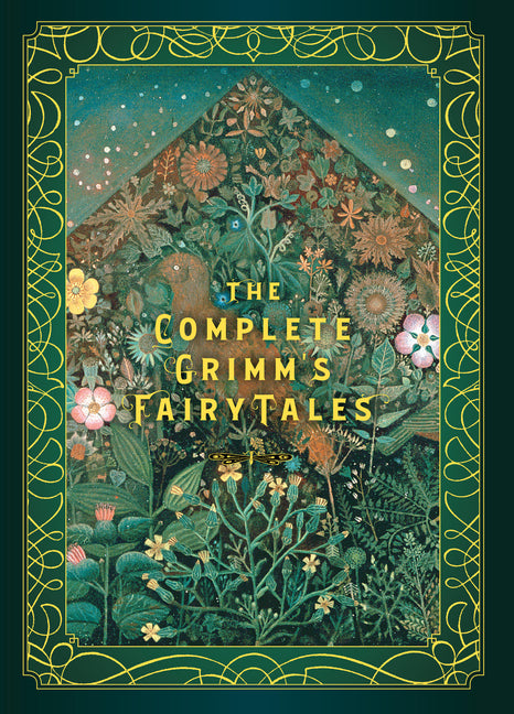 The Complete Grimm's Fairy Tales -- Jacob Grimm, Hardcover