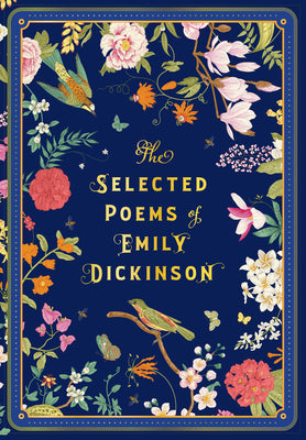 The Selected Poems of Emily Dickinson -- Emily Dickinson, Hardcover