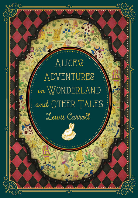 Alice's Adventures in Wonderland and Other Tales -- Lewis Carroll, Hardcover