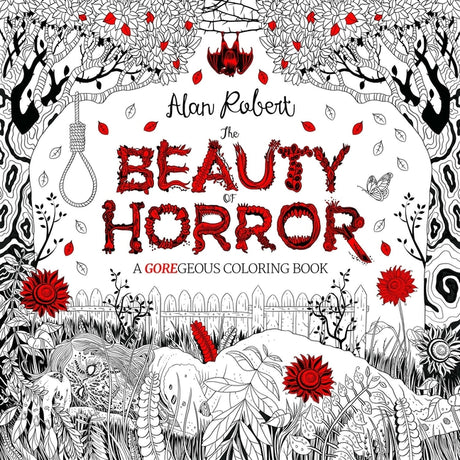 The Beauty of Horror 1: A Goregeous Coloring Book -- Alan Robert, Paperback