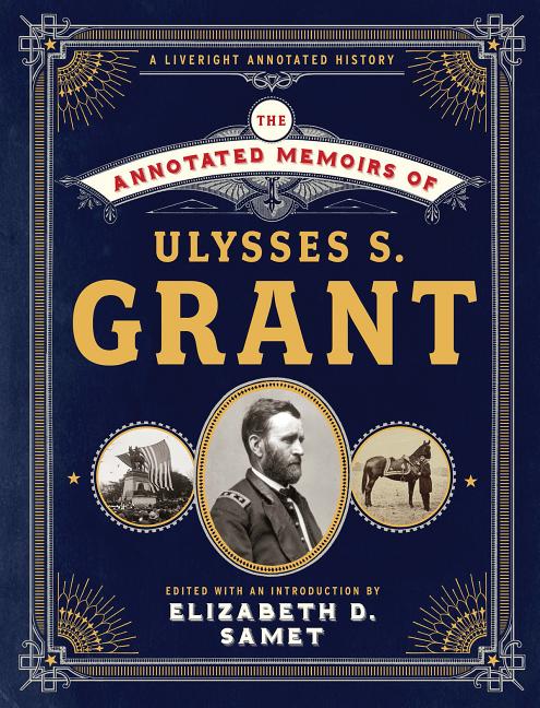 The Annotated Memoirs of Ulysses S. Grant -- Ulysses S. Grant, Hardcover