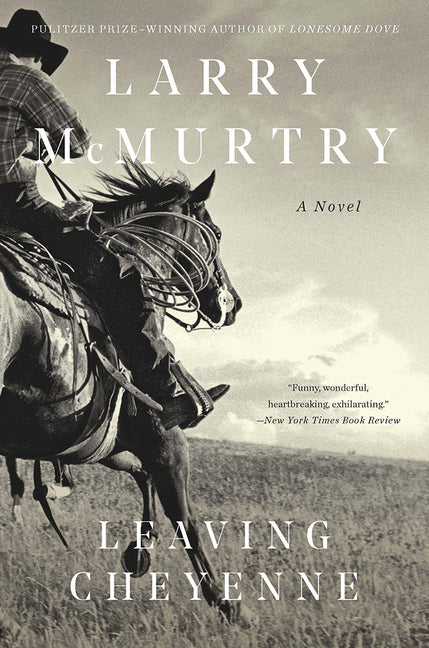 Leaving Cheyenne -- Larry McMurtry, Paperback