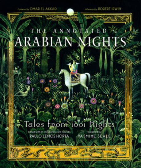 The Annotated Arabian Nights: Tales from 1001 Nights -- Yasmine Seale, Hardcover