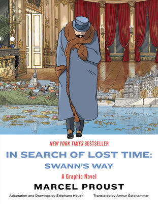 In Search of Lost Time: Swann's Way: A Graphic Novel -- Marcel Proust, Paperback