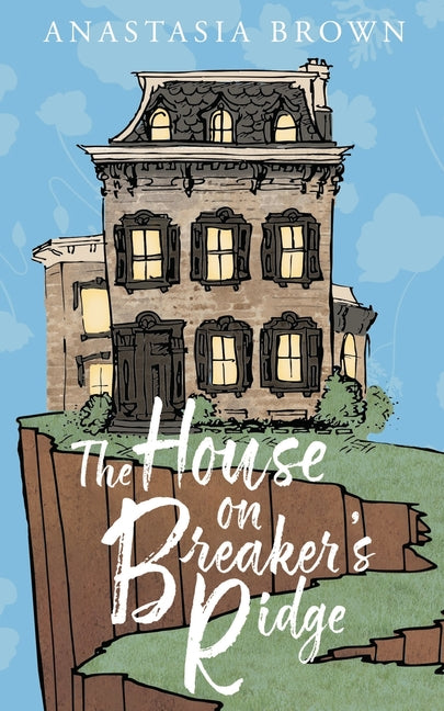The House on Breaker's Ridge -- Anastasia Brown, Paperback