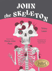 John the Skeleton by Laan, Triinu
