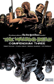 The Walking Dead Compendium, Volume 3 by Kirkman, Robert