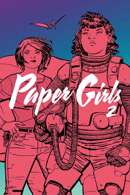 Paper Girls, Volume 2 -- Brian K. Vaughan, Paperback