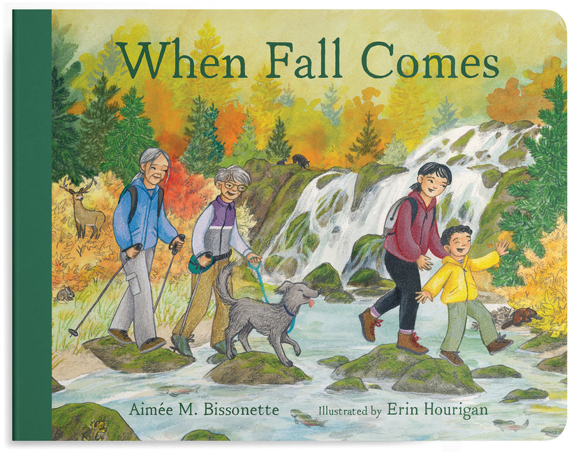 When Fall Comes: Connecting with Nature as the Days Grow Shorter by Bissonette, Aimée M.