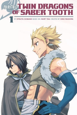 Fairy Tail: Twin Dragons of Saber Tooth by Mashima, Hiro