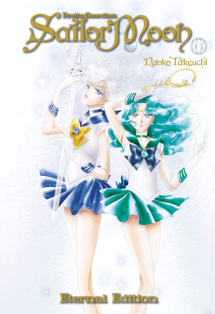 Sailor Moon Eternal Edition 6 -- Naoko Takeuchi, Paperback