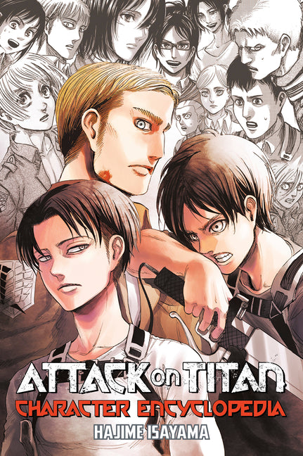 Attack on Titan Character Encyclopedia -- Hajime Isayama, Paperback