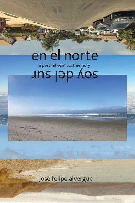 en el norte / soy del sur -- José Felipe Alvergue, Paperback