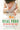 Real Food for Mother and Baby: The Fertility Diet, Eating for Two, and Baby's First Foods by Planck, Nina