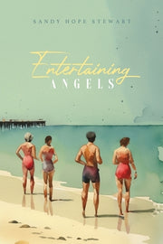 Entertaining Angels by Stewart, Sandy Hope