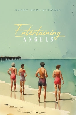 Entertaining Angels by Stewart, Sandy Hope
