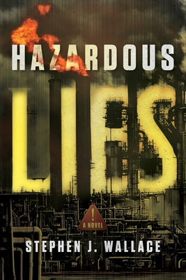 Hazardous Lies -- Stephen J. Wallace, Paperback