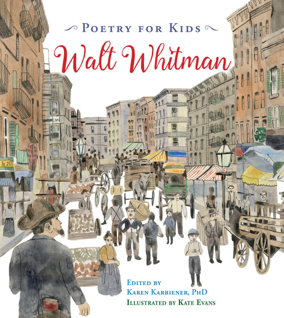 Poetry for Kids: Walt Whitman -- Walt Whitman, Hardcover