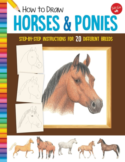 How to Draw Horses & Ponies: Step-By-Step Instructions for 20 Different Breeds -- Russell Farrell, Paperback