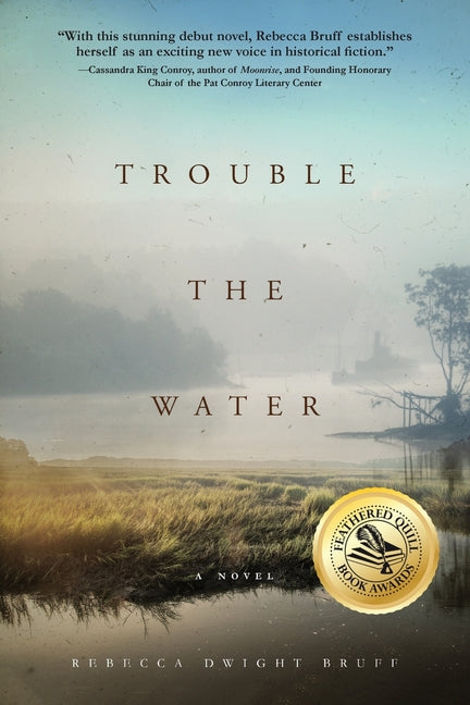 Trouble The Water -- Rebecca Dwight Bruff, Paperback