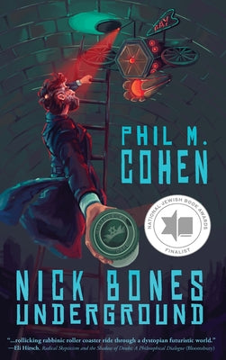 Nick Bones Underground by Cohen, Phil M.