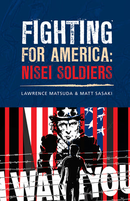 Fighting for America: Nisei Soldiers -- Lawrence Matsuda, Paperback