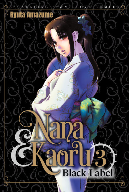 Nana & Kaoru: Black Label, Volume 3 -- Ryuta Amazume, Paperback