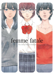Femme Fatale: The Art of Shuzo Oshimi by Oshimi, Shuzo