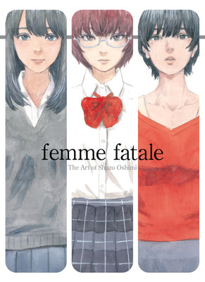 Femme Fatale: The Art of Shuzo Oshimi -- Shuzo Oshimi, Paperback