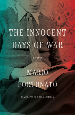 The Innocent Days of War by Fortunato, Mario