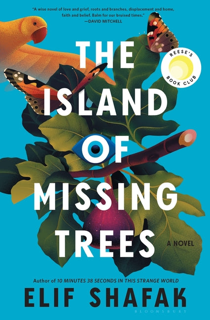 The Island of Missing Trees -- Elif Shafak, Hardcover
