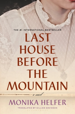 Last House Before the Mountain by Helfer, Monika
