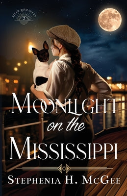 Moonlight on the Mississippi by McGee, Stephenia H.