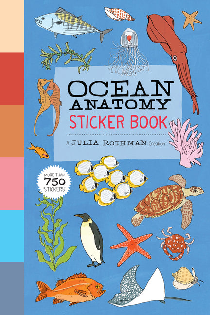 Ocean Anatomy Sticker Book: A Julia Rothman Creation; More Than 750 Stickers -- Julia Rothman, Paperback