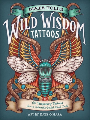 Maia Toll's Wild Wisdom Tattoos: 60 Temporary Tattoos Plus 10 Collectible Guided-Ritual Cards -- Maia Toll, Paperback