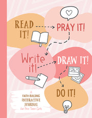 Read It! Pray It! Write It! Draw It! Do It! (for Pre-Teen Girls): A Faith-Building Interactive Journal for Pre-Teen Girls by Fischer, Jean