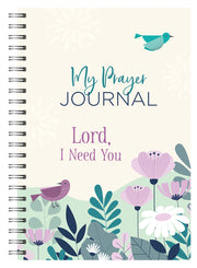 My Prayer Journal: Lord, I Need You by Compiled by Barbour Staff