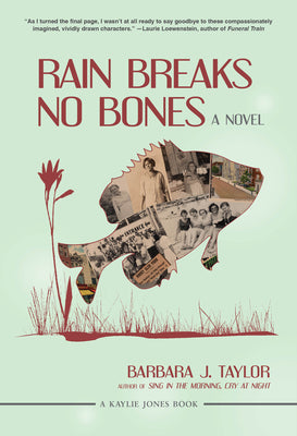 Rain Breaks No Bones by Taylor, Barbara J.