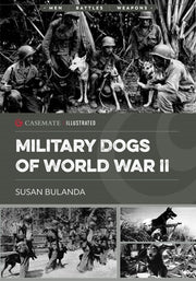 Military Dogs of World War II by Bulanda, Susan