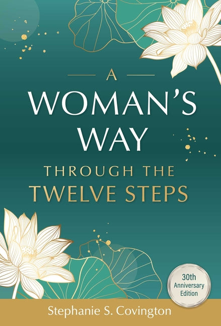 A Woman's Way Through the Twelve Steps -- Stephanie S. Covington, Paperback