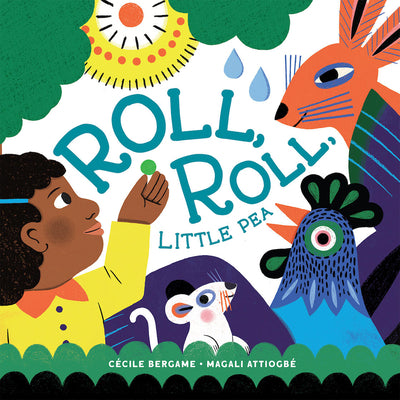 Roll, Roll, Little Pea -- Cécile Bergame, Hardcover