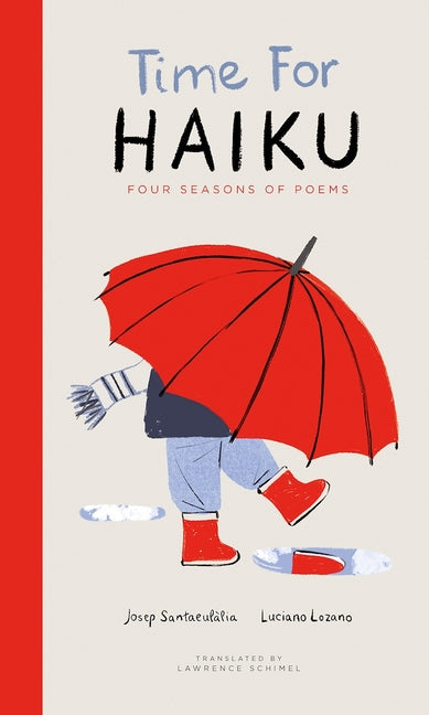 Time for Haiku: Four Seasons of Poems -- Josep Santaeulàlia, Hardcover