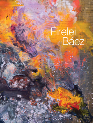 Firelei Báez -- Firelei Baez, Hardcover