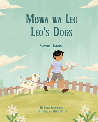 Leo's Dogs (Swahili-English): Mbwa wa Leo by Skowronski, Ellen
