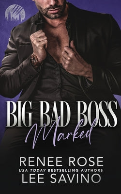 Big Bad Boss: Marked -- Renee Rose, Paperback