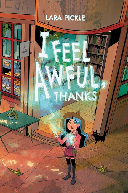 I Feel Awful, Thanks -- Lara Pickle, Paperback
