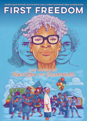 First Freedom: The Story of Opal Lee and Juneteenth by Roché, Angélique