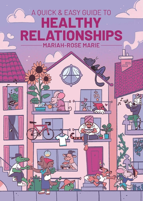 A Quick & Easy Guide to Healthy Relationships -- Mariah-Rose Marie, Paperback